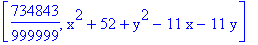 [734843/999999, x^2+52+y^2-11*x-11*y]